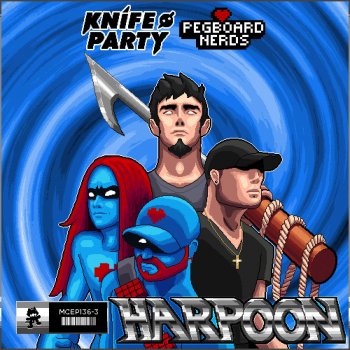 Knife Party feat. Pegboard Nerds Harpoon