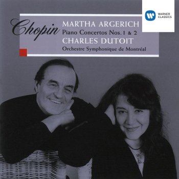 Frédéric Chopin, Martha Argerich/Charles Dutoit/Orchestre Symphonique de Montréal, Orchestre Symphonique de Montréal & Charles Dutoit Piano Concerto No.1 in E Minor, Op.11: I. Allegro maestoso