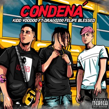 Kidd Voodoo feat. Felipelblessed & Drago200 Condená