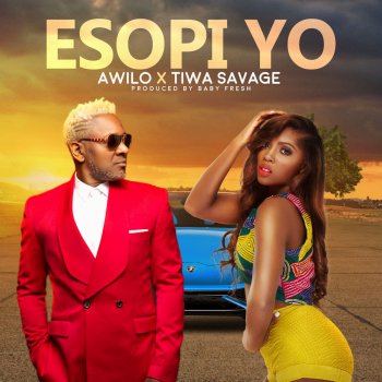 Awilo Longomba feat. Tiwa Savage Esopi Yo