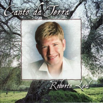 Roberto Leal Canto Da Terra (O Tempo Dirá)