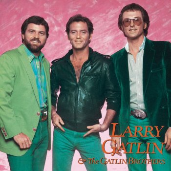 Larry Gatlin & The Gatlin Brothers All The Gold In Ca;ifornia