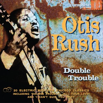 Otis Rush So Many Roads, so Many Trains