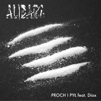 Rozbójnik Alibaba feat. DIOX Proch i Pył
