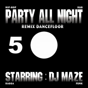 DJ Maze Party All Night 5