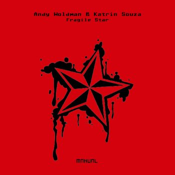 Andy Woldman feat. Katrin Souza & Ivan Aliaga Fragile Star - Ivan Aliaga Remix
