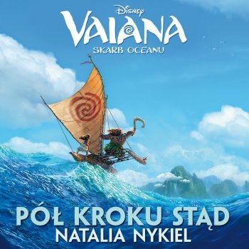 Natalia Nykiel Pół kroku stąd - z filmu "Vaiana - Skarb Oceanu"