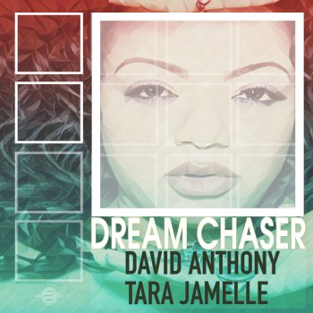 David Anthony feat. Tara Jamelle Dream Chaser (Instrumental)