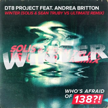 DT8 Project feat. Andrea Britton Winter (Solis & Sean Truby Vs Ultimate Remix)