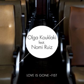 Olga Kouklaki feat. Nomi Ruiz Love Is Gone
