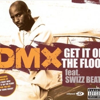 DMX feat. Swizz Beatz Get It On The Floor