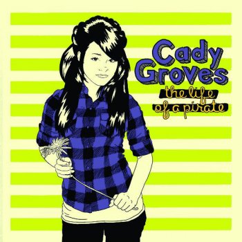Cady Groves The Life of a Pirate