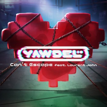 Yawdel feat. Laurent John Can't Escape