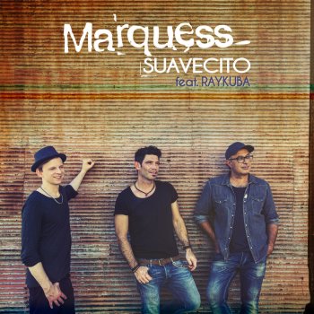 Marquess feat. Raykuba Suavecito (Infanta Radiomix)