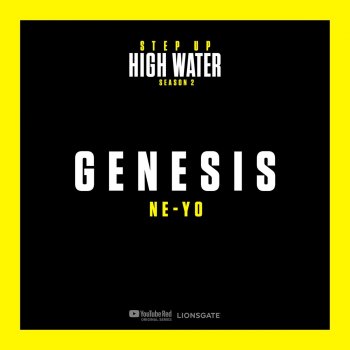 Step Up: High Water feat. Ne-Yo Genesis - Step Up: High Water, Season 2 (Music from the Original TV Series)