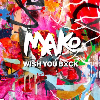 Mako feat. Kwesi Wish You Back - The Him Radio Edit