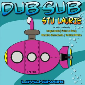 Stu Laurie Dub Sub (Nagwoode's Nu Disco Mix)