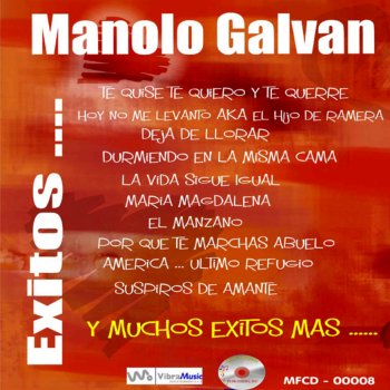 Manolo Galvan El Lamento De Tu Voz