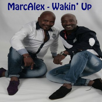 MarcAlex Waking Up