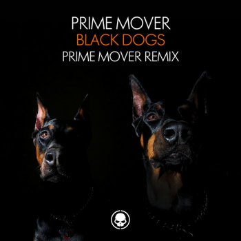 Prime Mover Black Dogs (Prime Mover Remix)