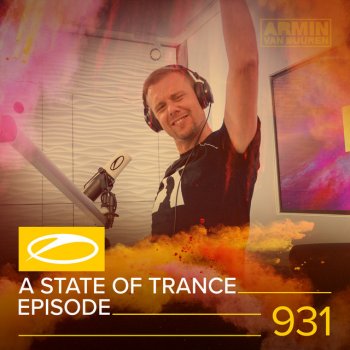 Armin van Buuren A State Of Trance (ASOT 931) - This Week's Service For Dreamers, Pt. 3