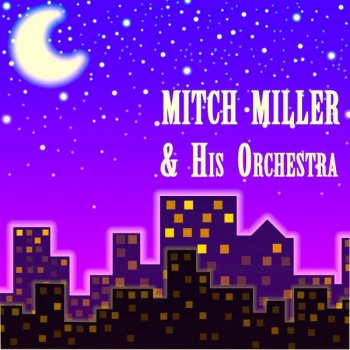 Mitch Miller The Yellow Rose of Texas