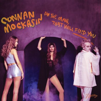 Connan Mockasin I'm the Man, That Will Find You (Single Version)