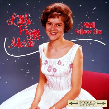 Little Peggy March I Will Follow Him