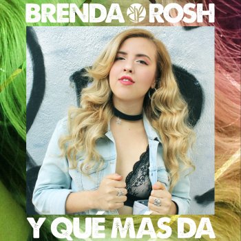 Brenda Rosh Y Qué Más Da
