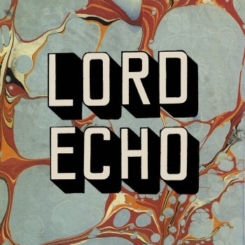 Lord Echo In Your Life