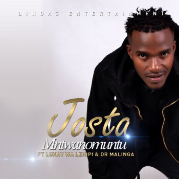 Josta feat. Lukay Wa Lehipi & Dr Malinga Mntwanomuntu