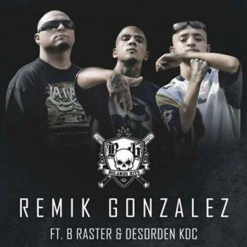 Remik Gonzalez feat. B-Raster & Desorden KDC Cuadernos al Horno