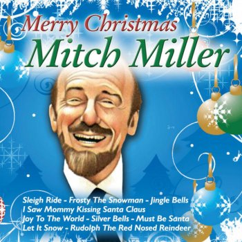 Mitch Miller I Saw Mommy Kissing Santa Claus