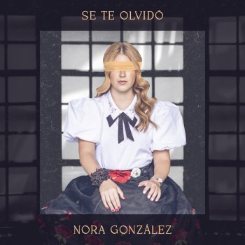 Nora González Se Te Olvidó