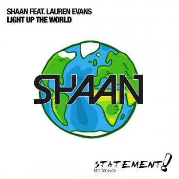 Shaan feat. Lauren Evans Light Up The World - Original Mix