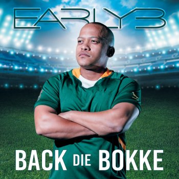 Early B feat. Justin Vega Back Die Bokke