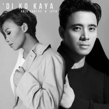 Erik Santos feat. Jaya 'Di Ko Kaya