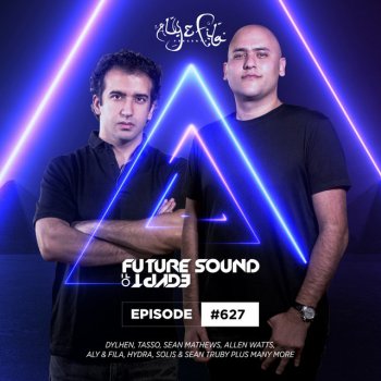 Aly & Fila Future Sound Of Egypt (FSOE 627) - Intro