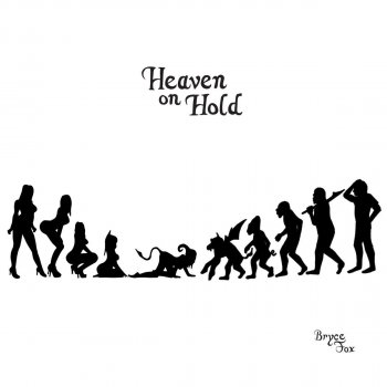 Bryce Fox Heaven on Hold