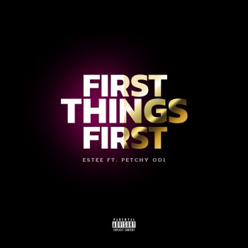 Estee First things first (feat. Petchy OD1)