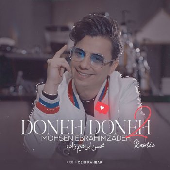 Mohsen Ebrahimzadeh Doneh Doneh 2 (Remix)