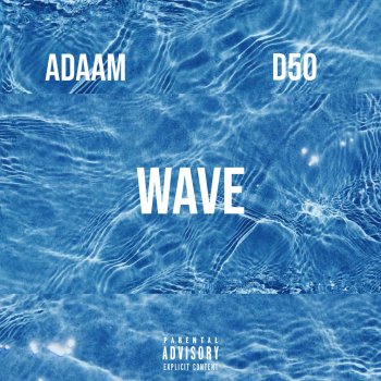 ADAAM feat. D50 Wave