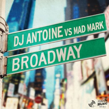 Dj Antoine Vs. Mad Mark Broadway - Original Mix