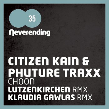 Citizen Kain feat. Phuture Traxx Choon - Klaudia Gawlas Remix