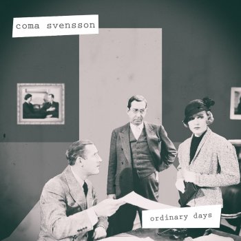 Coma Svensson feat. Steven Ellis Ordinary Days