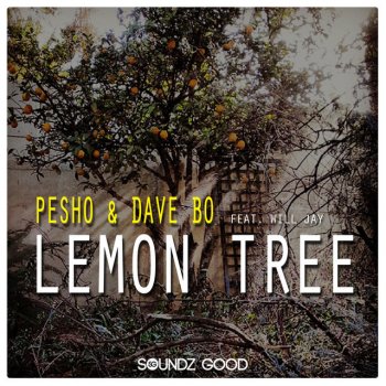 Pesho feat. DAVE BO & Will Jay Lemon Tree - Radio Edit