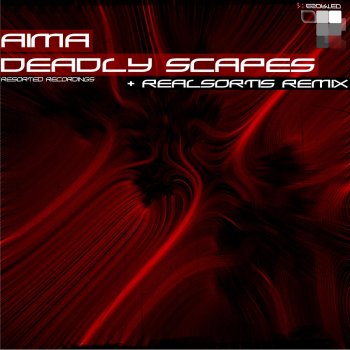 Aima Deadly Scapes (Realsortis Remix)
