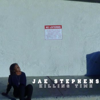 Jae Stephens Killing Time