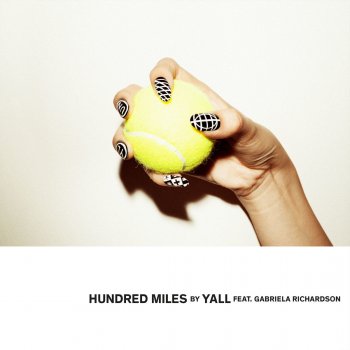 Yall feat. Gabriela Richardson Hundred Miles (Extended Mix)