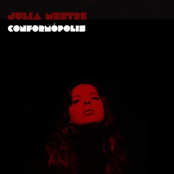 Julia Mestre feat. Di Melo Conformópolis